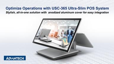 Advantech Launches USC-365 Ultra-Slim POS System for Retail and Hospitality Applications